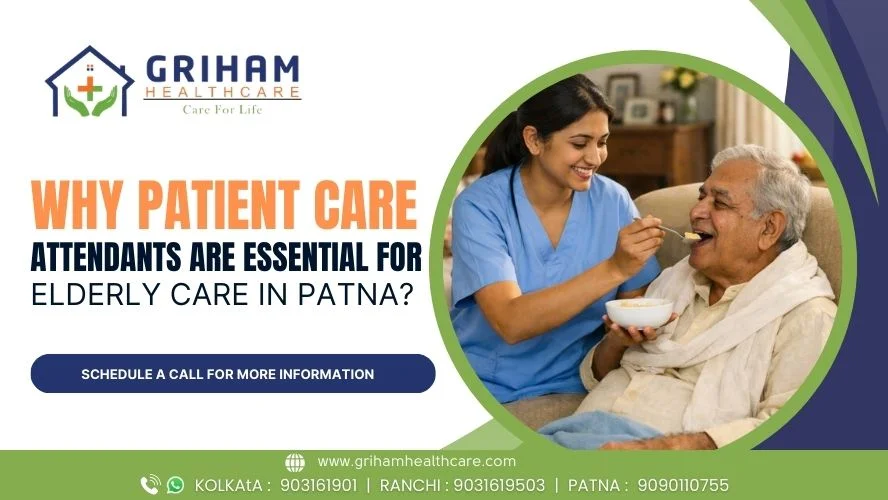 Why Patient Care Attendants Are Essential for Elderly Care in Patna