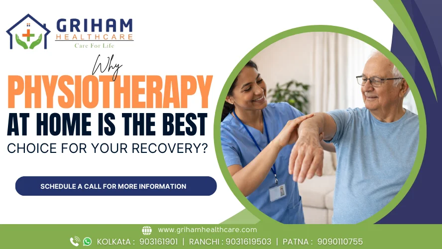 Why Home Physiotherapy is the Best Choice for Your Recovery