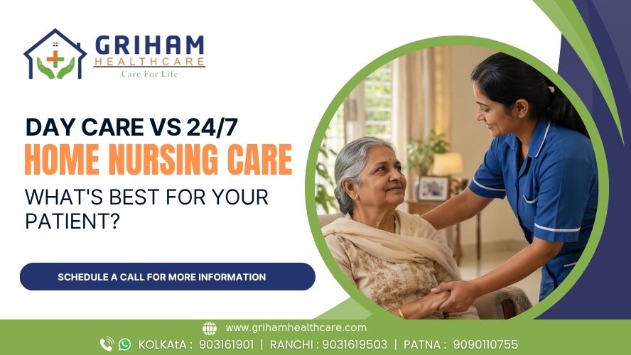 Day Care vs 24/7 Home Nursing